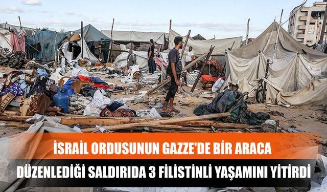 İsrail Ordusunun Gazze'de Bir Araca Düzenlediği Saldırıda 3 Filistinli Yaşamını Yitirdi