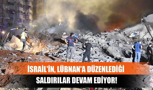 İsrail'in, Lübnan'a Düzenlediği Saldırılar Devam Ediyor!