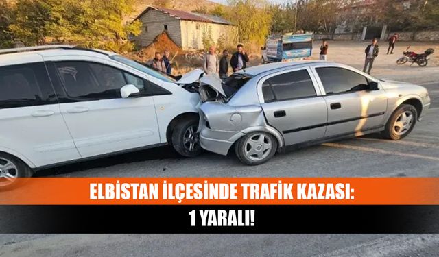 Elbistan ilçesinde trafik kazası: 1 yaralı!