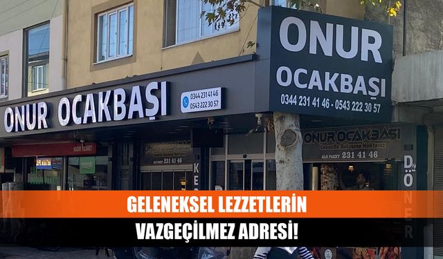 Geleneksel lezzetlerin vazgeçilmez adresi!