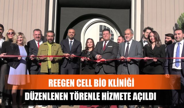 Reegen Cell Bio Kliniği Düzenlenen Törenle Hizmete Açıldı