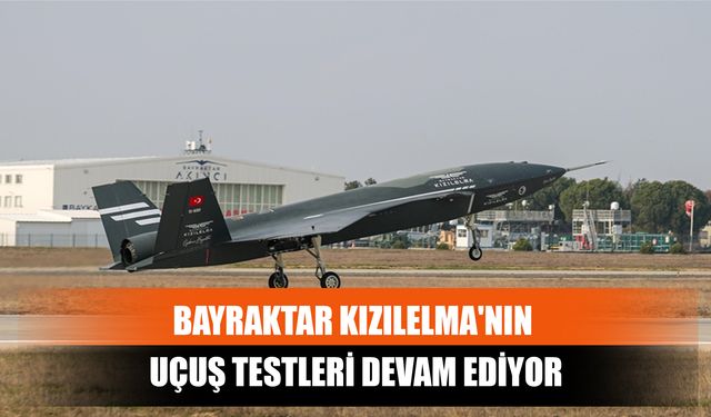 Bayraktar Kızılelma'nın Uçuş Testleri Devam Ediyor