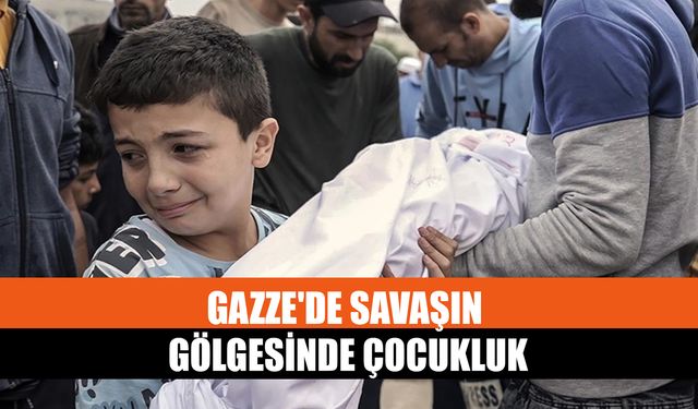 Gazze'de Savaşın Gölgesinde Çocukluk