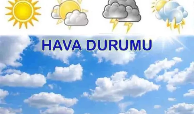 Kahramanmaraş'ta hafta sonu hava durumu nasıl olacak?