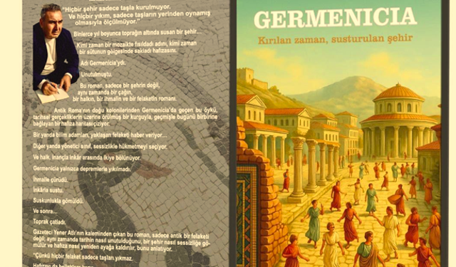 Tarihin tozlu sayfalarından çıkan eser: GERMENICIA Kırılan zaman, susturulan şehir