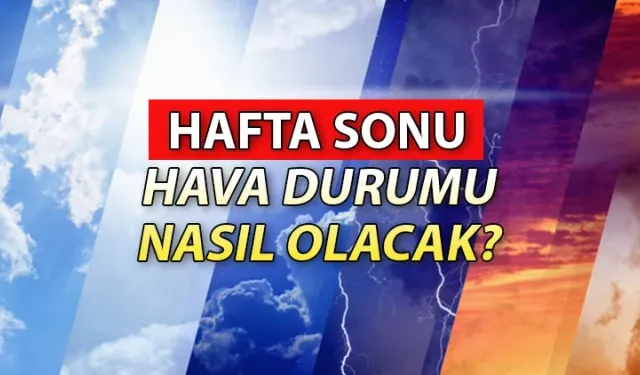 Meteoroloji uyardı: Hafta sonu hava yeniden değişiyor