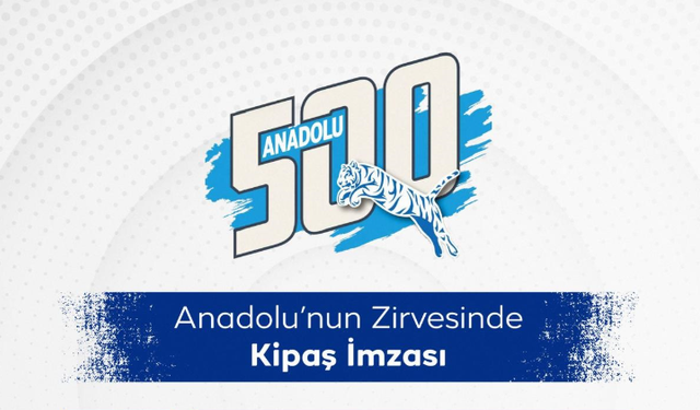 Kahramanmaraş Kipaş Holding Anadolu 500 Listesinde Zirvede!