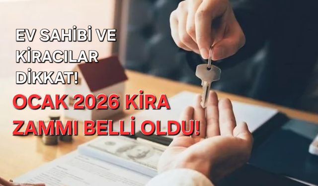 Ocak 2026 Kira Zammı Netleşti: İşte Yeni Artışa Göre Kira Hesaplama