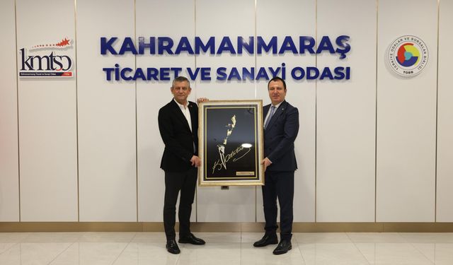 CHP Genel Başkanı Özgür Özel’den KMTSO’ya Ziyaret