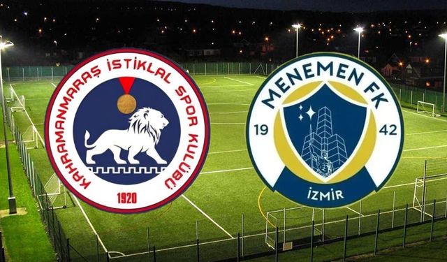 Kahramanmaraş İstiklalspor-Menemen FK Maçı Ne Zaman, Saat Kaçta, Hangi Kanalda?