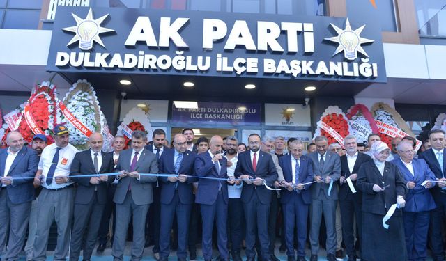 AK Parti Dulkadiroğlu İlçe Başkanlığı Yeni Binasına Kavuştu