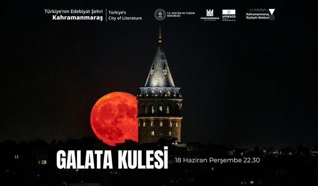 Galata Kulesi’nde UNESCO Edebiyat Şehri Kahramanmaraş’a Özel Gösteri