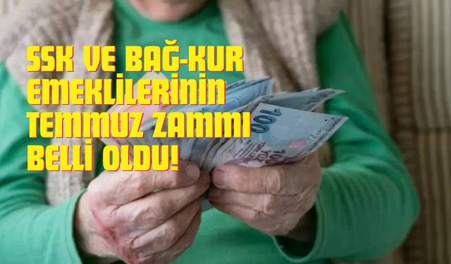 Emekliye Temmuz Zammı Belli Oldu! En Düşük Emekli Maaşı 23 Bin 540 TL’ye Yükseldi