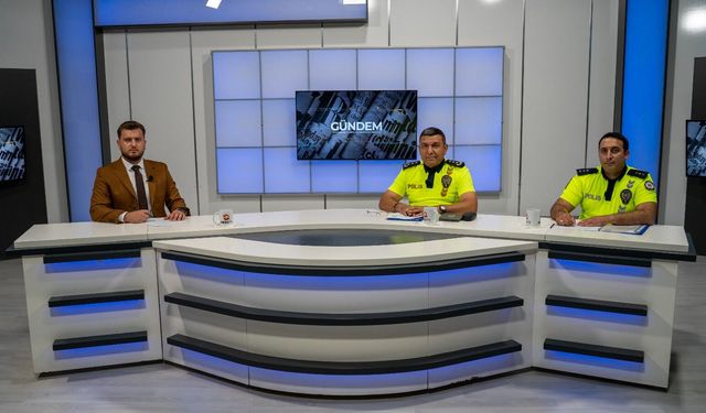 Gündem Programı'nda Trafik Güvenliği ve EDS Masaya Yatırıldı