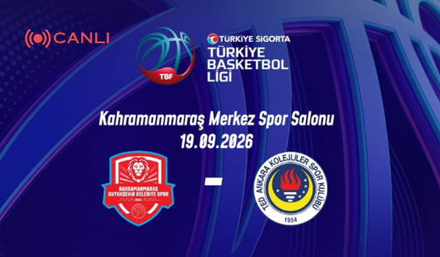 CANLI| Kahramanmaraş İstiklalspor - TED Kolejliler Basketbol Maçı CANLI İzle!
