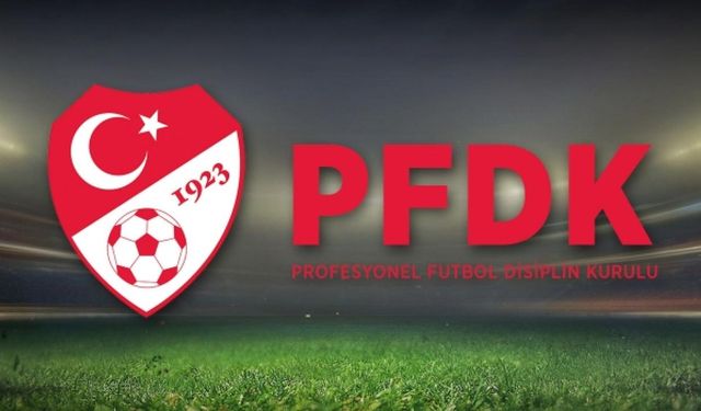 PFDK’dan Süper Lig’e Ceza Yağmuru! 4 Kulübe Milyonluk Fatura Kesildi