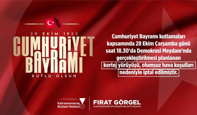 Kahramanmaraş'ta Cumhuriyet Bayramı Kortej Yürüyüşü İptal Edildi