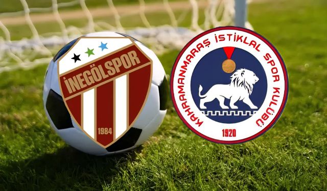 Kahramanmaraş İstiklalspor - İnegölspor Maçı Ne Zaman, Saat Kaçta?
