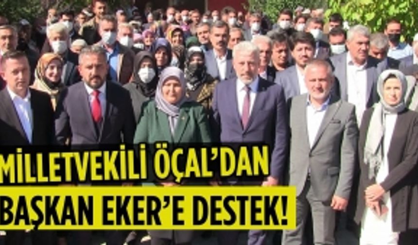 Milletvekili Habibe Öçal, Ekinözü Belediye Başkanı Bilal Eker’e sahip çıktı