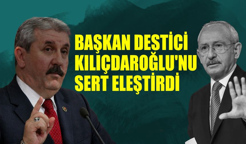 BBP Genel Başkanı Destici Kılıçdaroğlu'nun HDP Ziyaretini Eleştirdi
