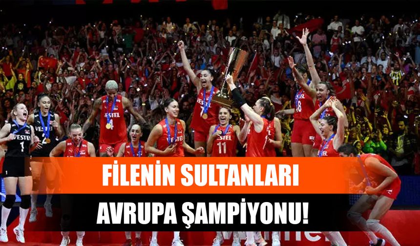 Filenin Sultanları Avrupa Şampiyonu!