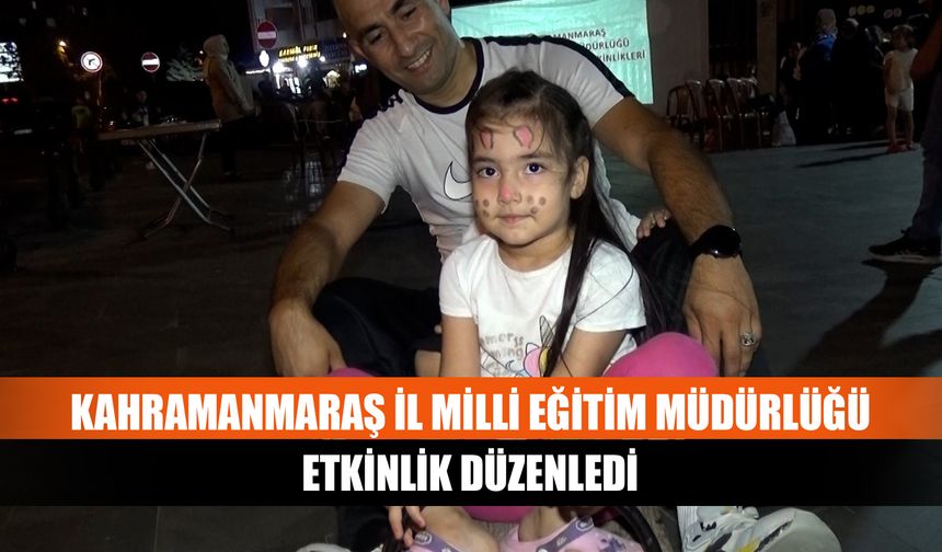 Kahramanmaraş İl Milli Eğitim Müdürlüğü etkinlik düzenledi