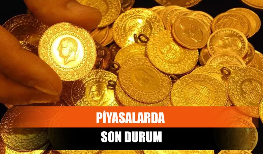 Piyasalarda Son Durum