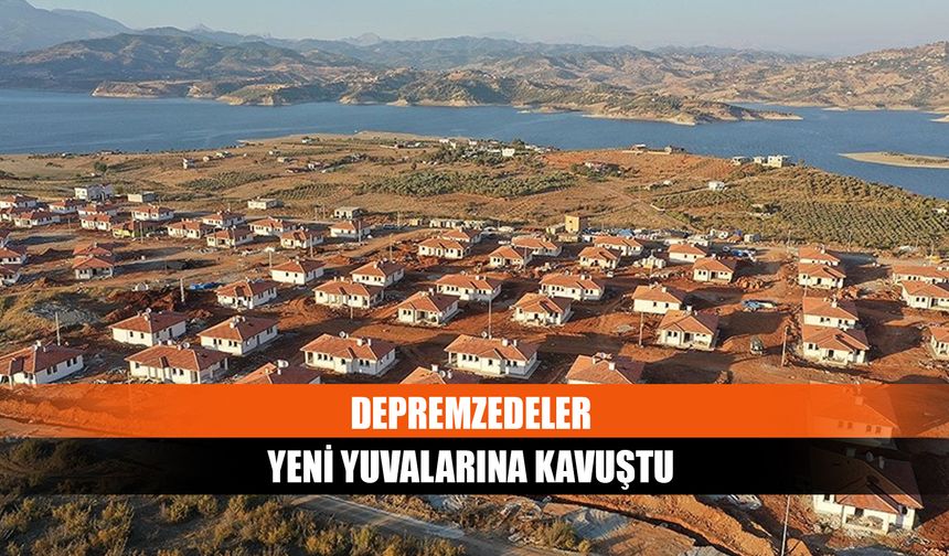 Depremzedeler yeni yuvalarına kavuştu