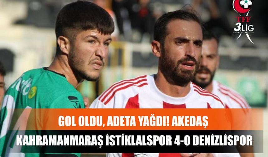 Gol Oldu, Adeta Yağdı! Akedaş Kahramanmaraş İstiklalspor 4-0 Denizlispor