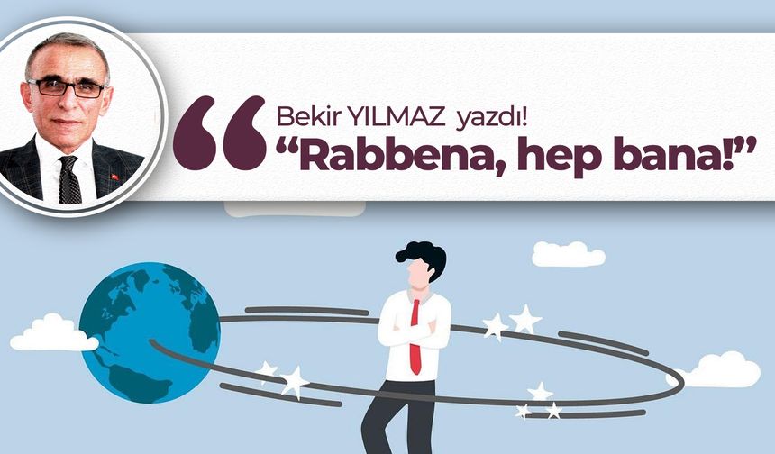 Rabbena, hep bana!