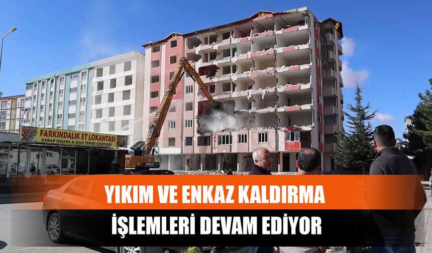 Yıkım Ve Enkaz Kaldırma İşlemleri Devam Ediyor