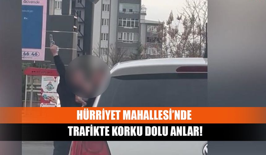 Hürriyet Mahallesi’nde Trafikte Korku Dolu Anlar!