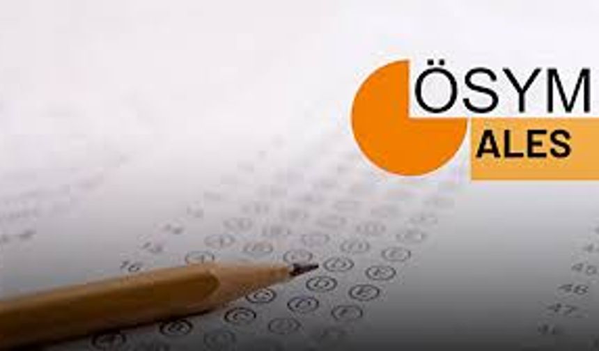 ÖSYM 2025 ALES sonuçları açıklandı!