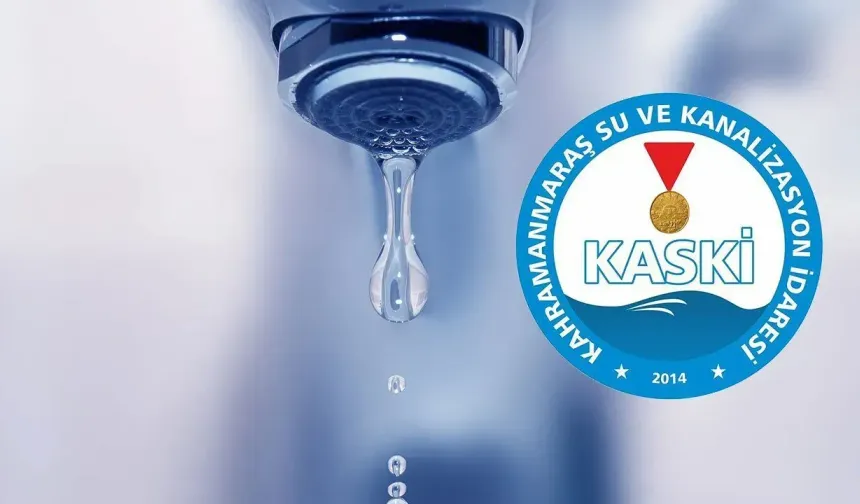 Kahramanmaraş'ta 21 mahallede su kesintisi: Hangi mahalleler etkilenecek?
