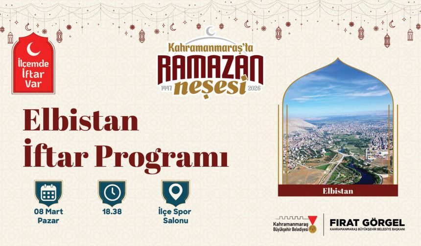 “İlçemde İftar Var” programının altıncı durağı Elbistan olacak