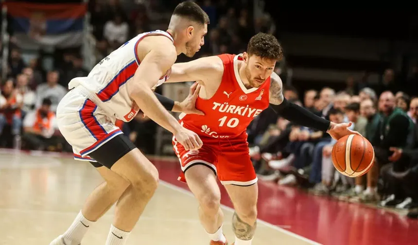 Türkiye-Sırbistan Basketbol Maçı Ne Zaman, Saat Kaçta, Hangi Kanalda?