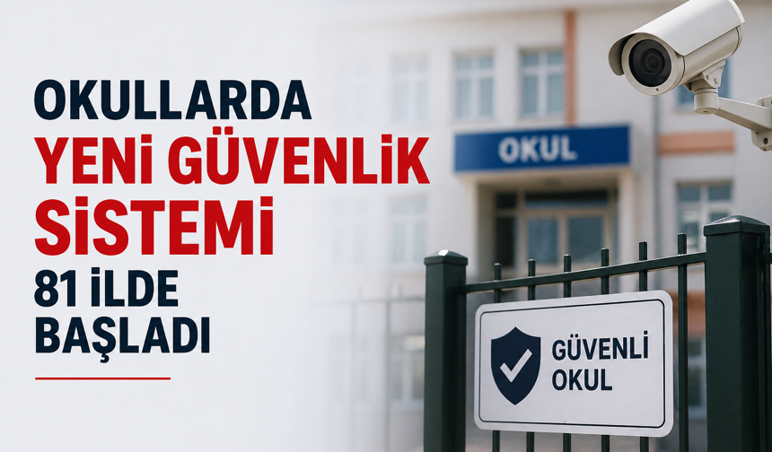 Yeni Okul Güvenlik Modeli Açıklandı: Alarm, Kamera ve Acil Buton Zorunluluğu Geliyor
