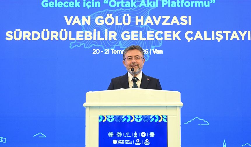 Bakan Yumaklı'dan 2050 Mesajı! Van Gölü Havzası İçin Ortak Akıl Buluşması Tamamlandı
