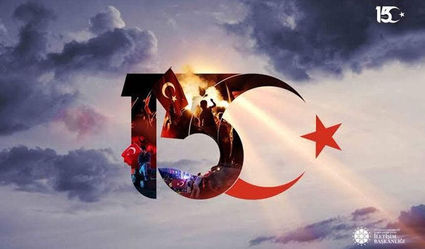 Devletin Zirvesinden 15 Temmuz Mesajları: "Unutmadık, Unutturmayacağız"