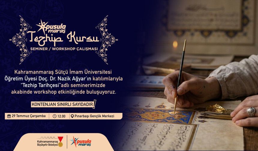 Kahramanmaraş’ta Sanat Dolu Buluşma: Büyükşehir'den Gençlere Tezhip Workshop Etkinliği