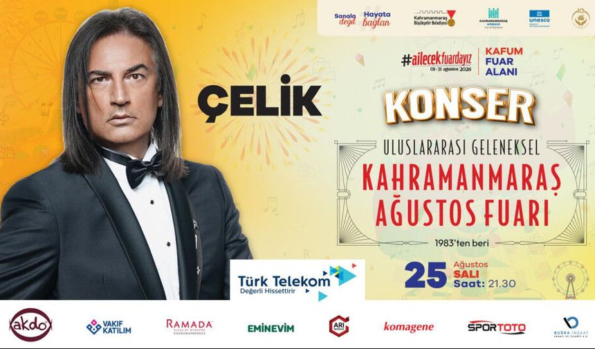 Fuar Coşkusu Zirvede: Çelik En Sevilen Şarkılarını Kahramanmaraş İçin Söyleyecek!