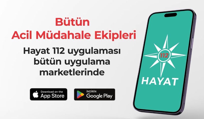 Bakan Çiftçi Duyurdu: Acil Durumda Saniyeler Kazandıran HAYAT 112 Telefonlarda!