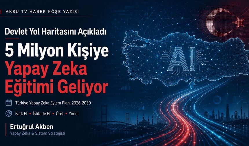 Devlet Yol Haritasını Açıkladı: 5 Milyon Kişiye Yapay Zekâ Eğitimi Geliyor, Sırada Sen Var mısın?