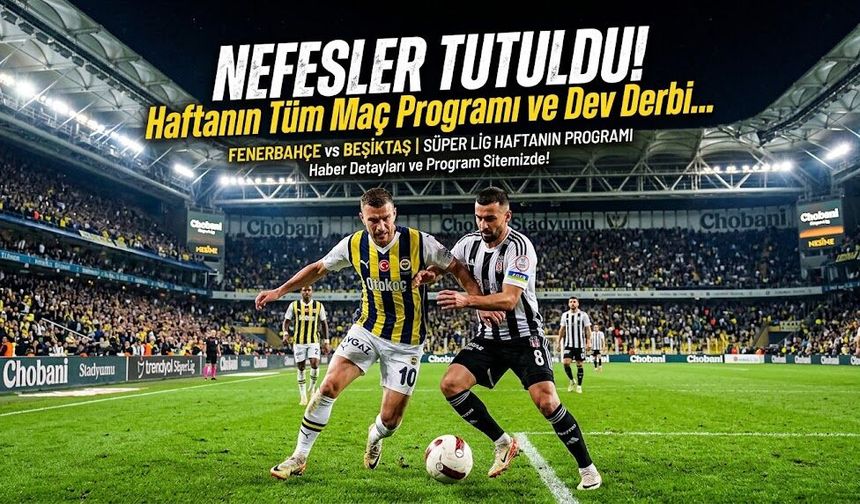 Süper Lig’de Dev Derbi, Alt Liglerde Sezon Açılışı!