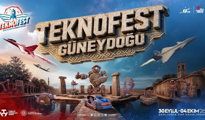 TEKNOFEST Güneydoğu Şanlıurfa’da Başlıyor!