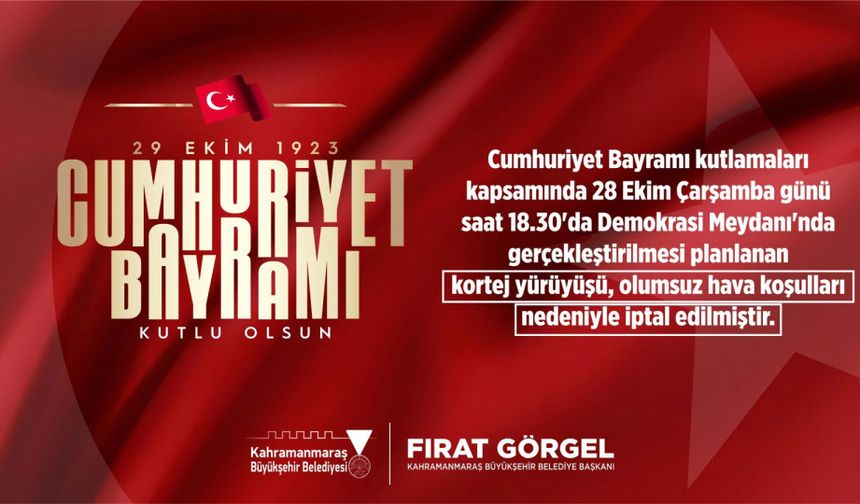 Kahramanmaraş'ta Cumhuriyet Bayramı Kortej Yürüyüşü İptal Edildi