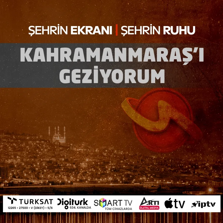 Kahramanmaraş'ı Geziyorum